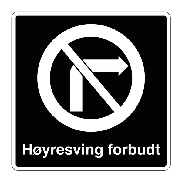 Høyresving forbudt & Høyresving forbudt & Høyresving forbudt