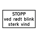 808.613 STOPP ved rødt blink Sterk vind & 808.613 STOPP ved rødt blink Sterk vind