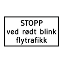 808.614 STOPP ved rødt blink Flytrafikk & 808.614 STOPP ved rødt blink Flytrafikk
