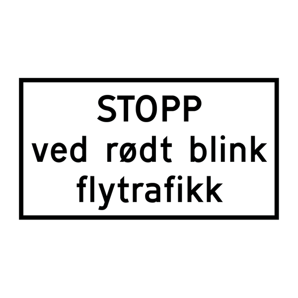 808.614 STOPP ved rødt blink Flytrafikk & 808.614 STOPP ved rødt blink Flytrafikk