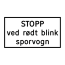 808.620 STOPP ved rødt blink Sporvogn & 808.620 STOPP ved rødt blink Sporvogn