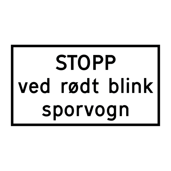 808.620 STOPP ved rødt blink Sporvogn & 808.620 STOPP ved rødt blink Sporvogn