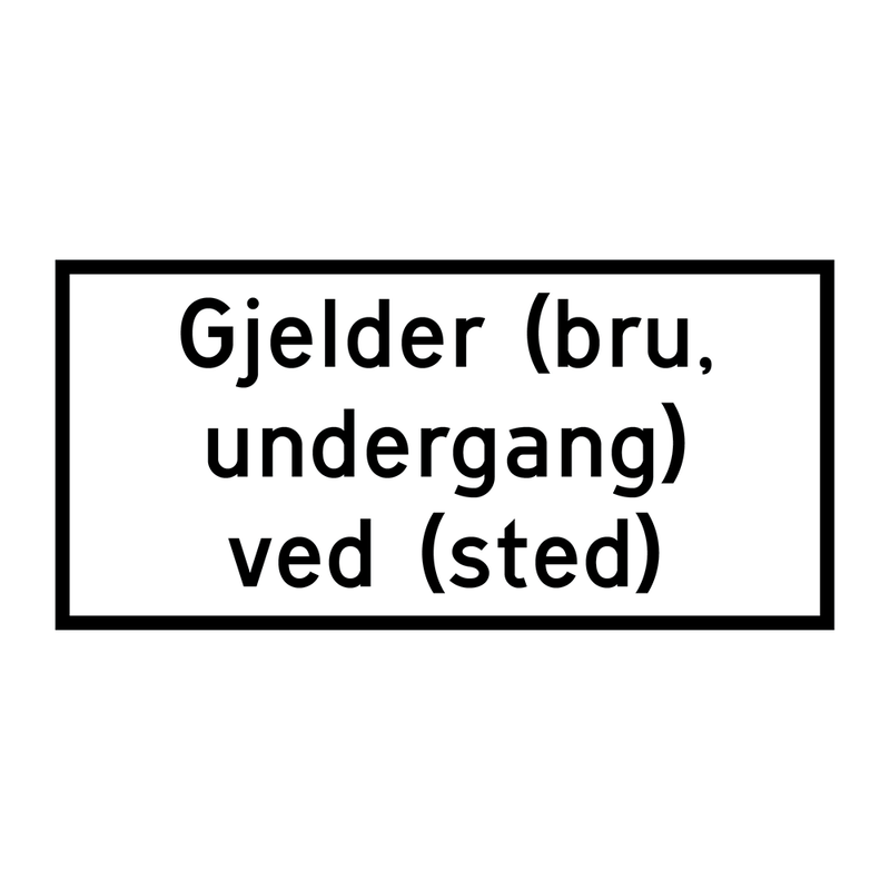 808.331 Gjelder (bru, undergang) ved (sted) & 808.331 Gjelder (bru, undergang) ved (sted)