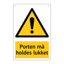 Porten må holdes lukket