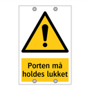 Porten må holdes lukket