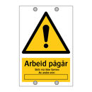 Arbeid pågår skilt må ikke fjernes av andre enn
