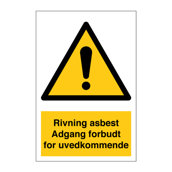 Riving asbest adgang forbudt for uvedkommende & Riving asbest adgang forbudt for uvedkommende