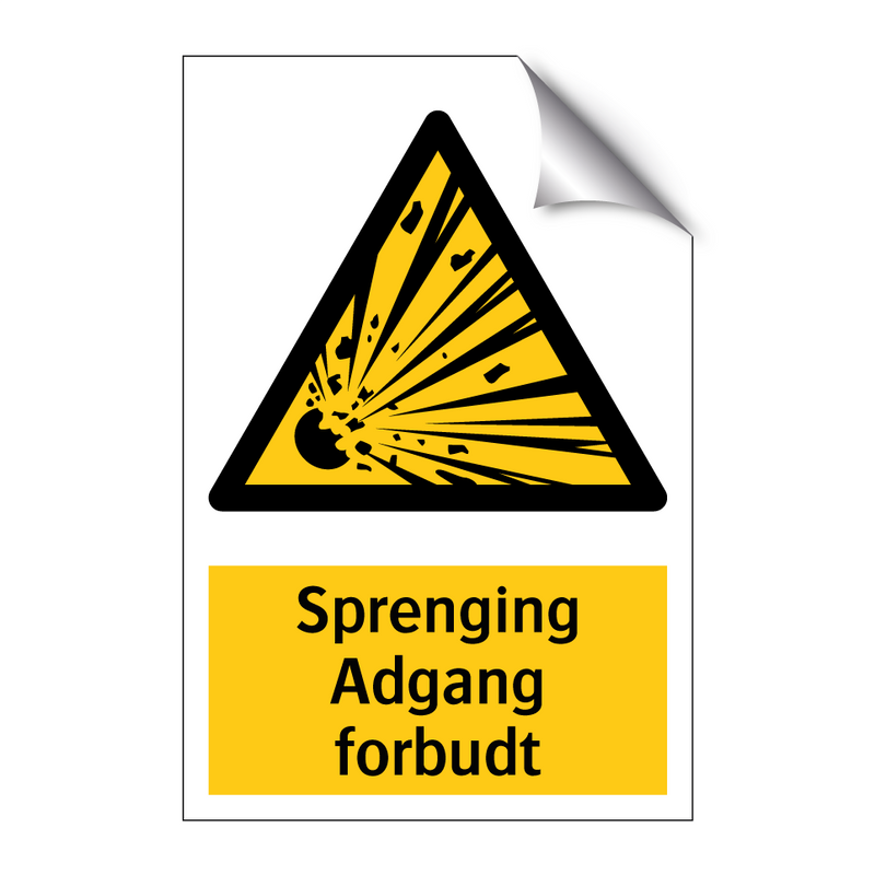 Sprenging Adgang forbudt & Sprenging Adgang forbudt & Sprenging Adgang forbudt