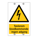 Tavlerom Uvedkommende ingen adgang