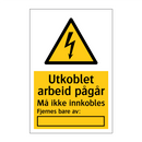 Utkoblet arbeid pågår Må ikke innkobles Fjernes bare av