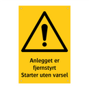 Anlegget er fjernstyrt Startes uten varsel