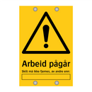Arbeid pågår skilt må ikke fjernes av andre enn