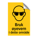 Bruk øyevern i dette området