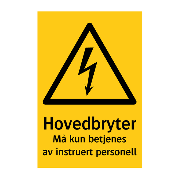 Hovedbryter Må kun betjenes av instruert personell