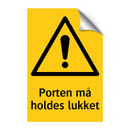 Porten må holdes lukket