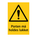 Porten må holdes lukket