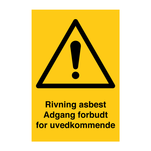 Riving asbest adgang forbudt for uvedkommende & Riving asbest adgang forbudt for uvedkommende