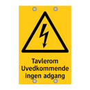 Tavlerom Uvedkommende ingen adgang