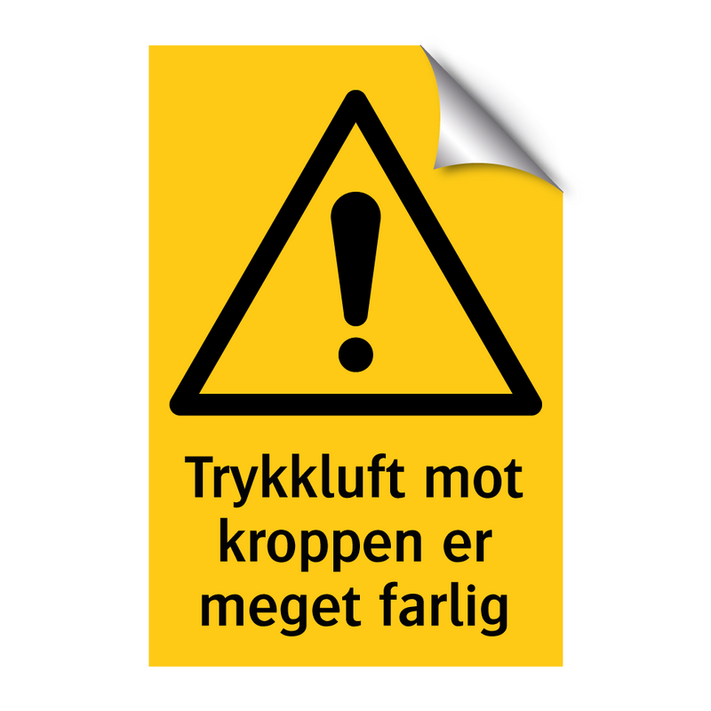 Trykkluft mot kroppen er meget farlig & Trykkluft mot kroppen er meget farlig