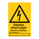 Utkoblet arbeid pågår Må ikke innkobles Fjernes bare av