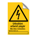Utkoblet arbeid pågår Må ikke innkobles Fjernes bare av