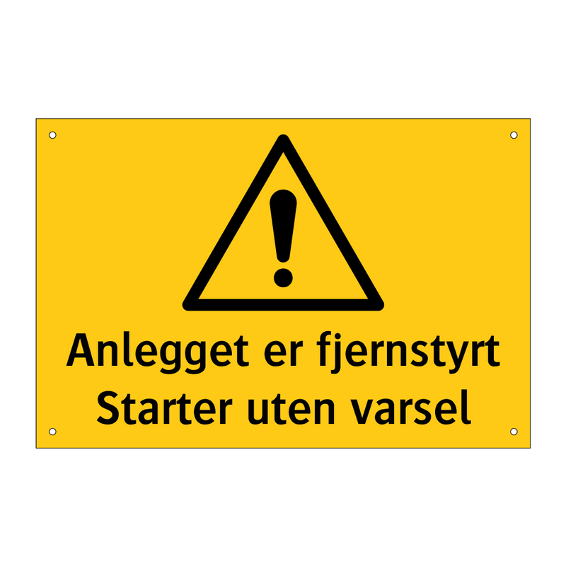 Anlegget er fjernstyrt Startes uten varsel & Anlegget er fjernstyrt Startes uten varsel