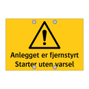 Anlegget er fjernstyrt Startes uten varsel