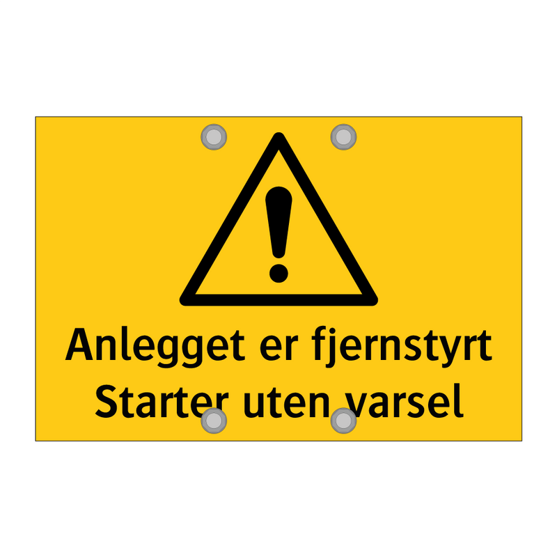 Anlegget er fjernstyrt Startes uten varsel & Anlegget er fjernstyrt Startes uten varsel