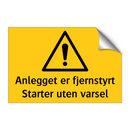 Anlegget er fjernstyrt Startes uten varsel