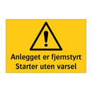 Anlegget er fjernstyrt Startes uten varsel