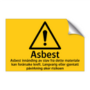 Asbest innånding av støv fra dette materialet kan forårsake kreft. Langvarig eller gjentatt påvirkning øker risikoen