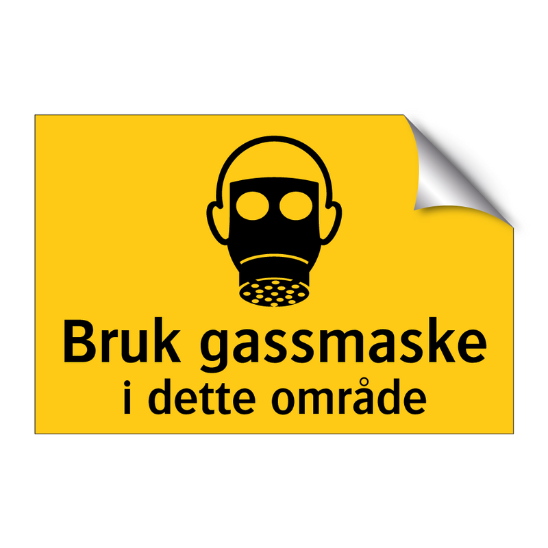 Bruk gassmaske i dette området & Bruk gassmaske i dette området & Bruk gassmaske i dette området