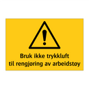Bruk ikke trykkluft til regjøring av arbeidstøy