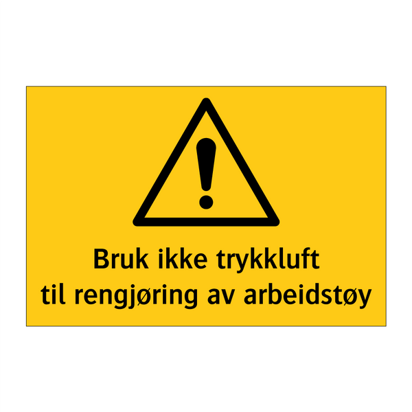 Bruk ikke trykkluft til regjøring av arbeidstøy