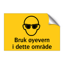 Bruk øyevern i dette området