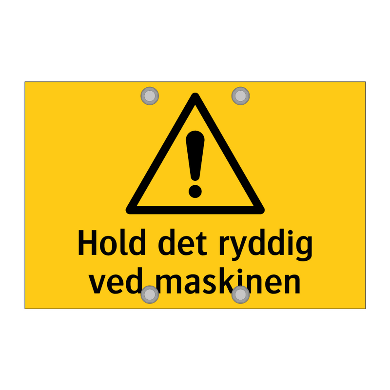 Hold det ryddig ved maskinen