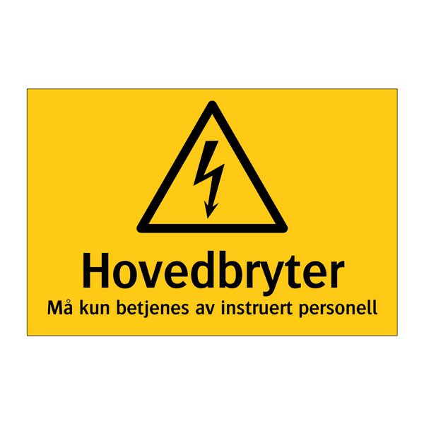 Hovedbryter Må kun betjenes av instruert personell