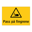 Pass på fingrene