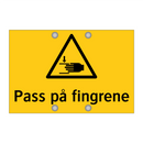 Pass på fingrene