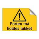 Porten må holdes lukket