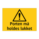 Porten må holdes lukket