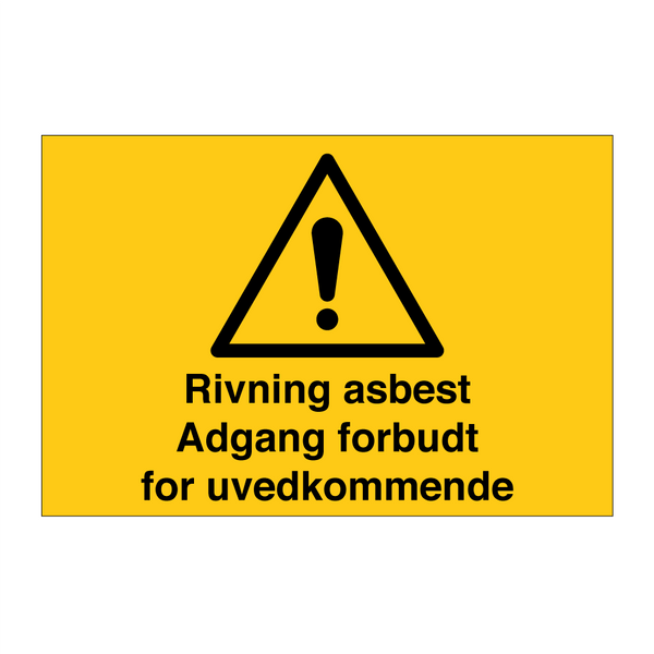 Riving asbest adgang forbudt for uvedkommende & Riving asbest adgang forbudt for uvedkommende