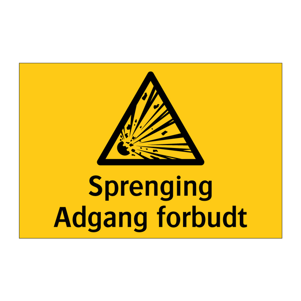 Sprenging Adgang forbudt & Sprenging Adgang forbudt & Sprenging Adgang forbudt