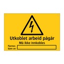 Utkoblet arbeid pågår Må ikke innkobles Fjernes bare av