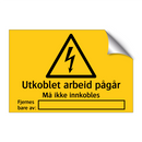 Utkoblet arbeid pågår Må ikke innkobles Fjernes bare av