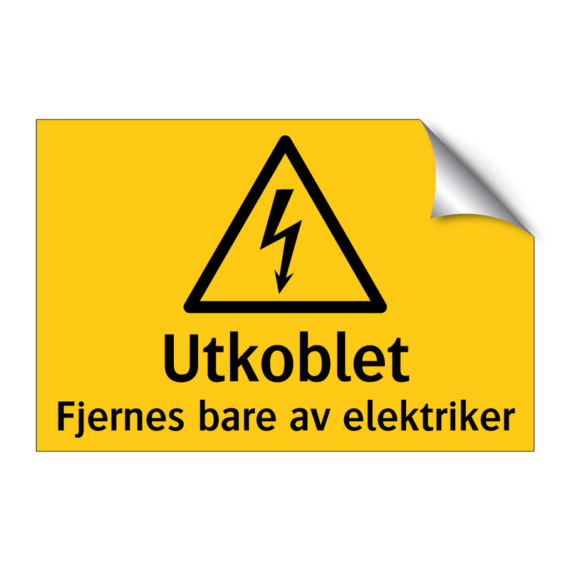 Utkoblet Fjernes bare av elektriker & Utkoblet Fjernes bare av elektriker