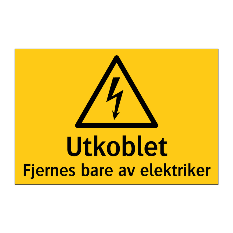 Utkoblet Fjernes bare av elektriker & Utkoblet Fjernes bare av elektriker
