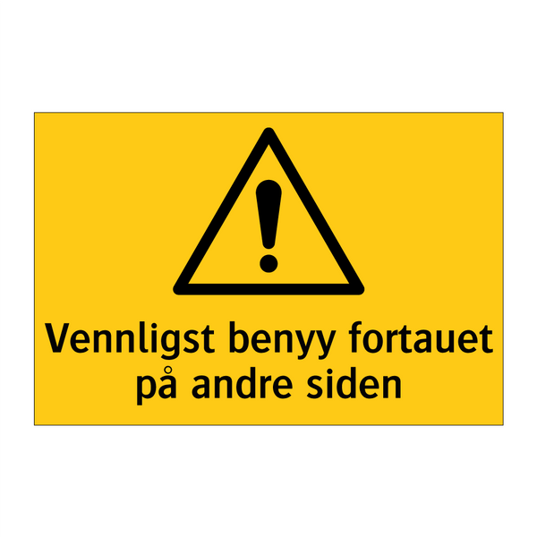 Vennligst benyy fortauet på andre siden