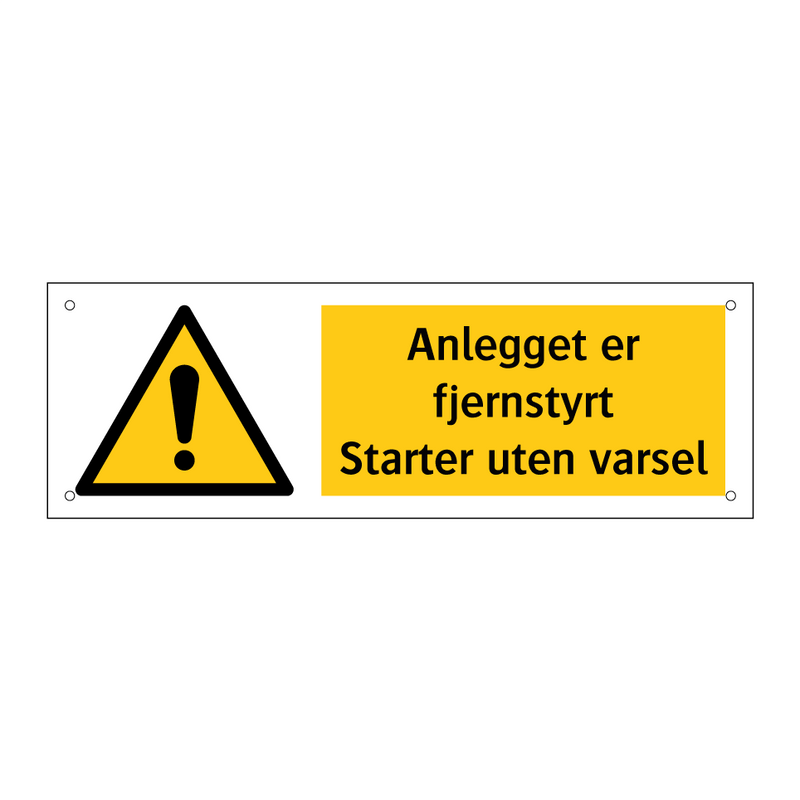 Anlegget er fjernstyrt Startes uten varsel & Anlegget er fjernstyrt Startes uten varsel