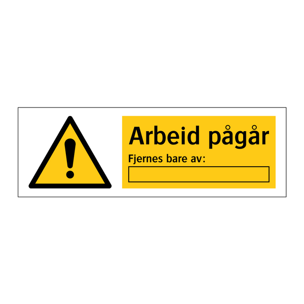 Arbeid pågår Fjernes bare av & Arbeid pågår Fjernes bare av & Arbeid pågår Fjernes bare av